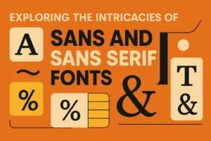 Sans and Sans Serif Fonts